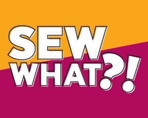 Sew What?! Afternoon Sewcial-Needle Crafts